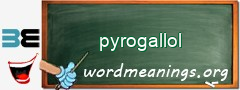 WordMeaning blackboard for pyrogallol